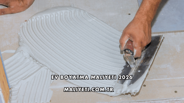 Ev Boyatma Maliyeti 2026