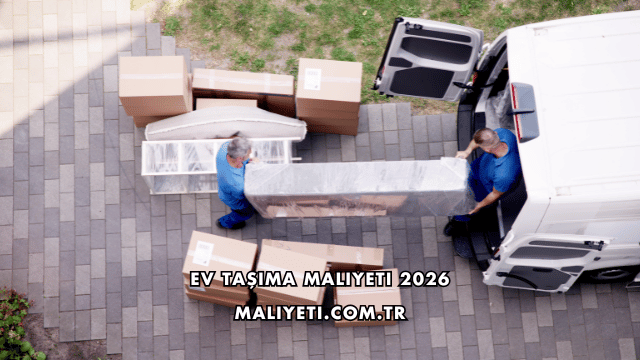 Ev Taşıma Maliyeti 2026