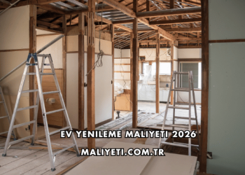 Ev Yenileme Maliyeti 2026
