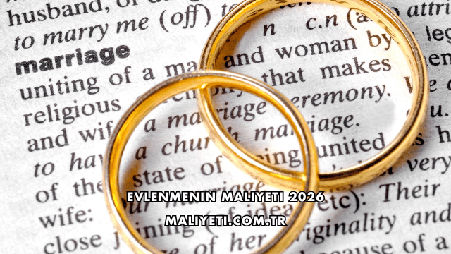 Evlenmenin Maliyeti 2026