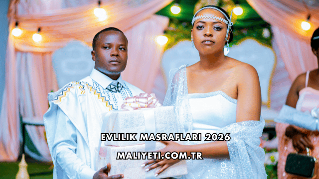 Evlilik Masrafları 2026