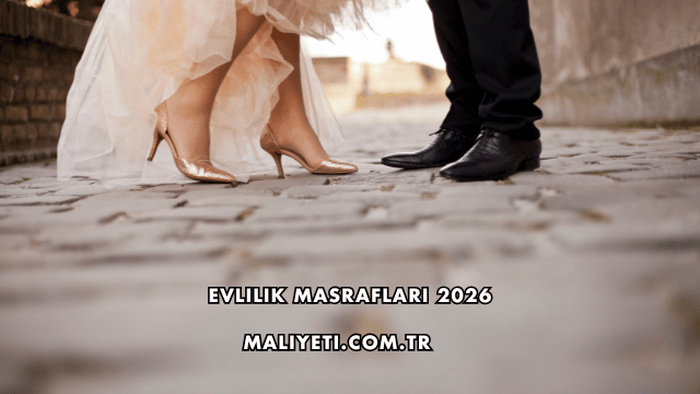 Evlilik Masrafları 2026