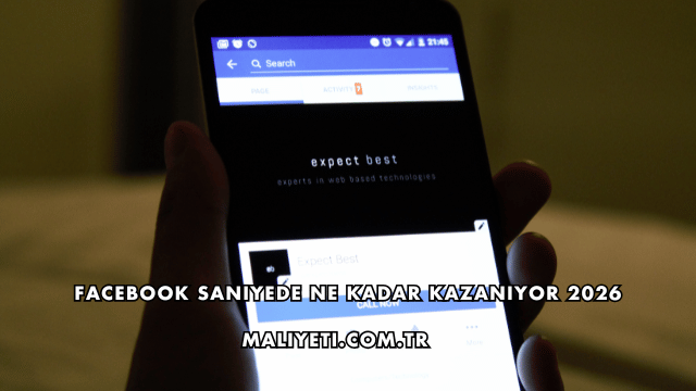 Facebook Saniyede Ne Kadar Kazanıyor 2026