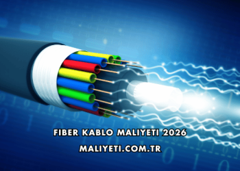 Fiber Kablo Maliyeti 2026