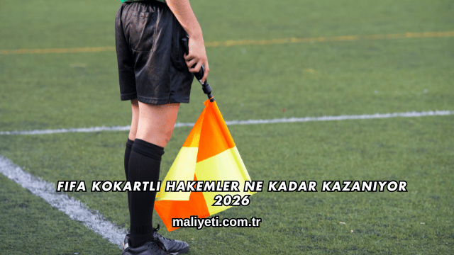 Fifa Kokartlı Hakemler Ne Kadar Kazanıyor 2026