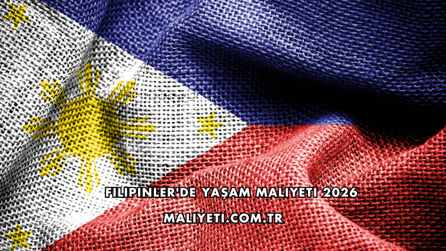 Filipinler'de Yaşam Maliyeti 2026