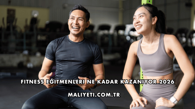 Fitness Eğitmenleri Ne Kadar Kazanıyor 2026