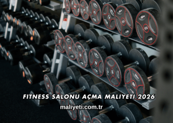 Fitness Salonu Açma Maliyeti 2026