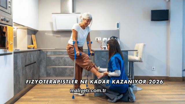 Fizyoterapistler Ne Kadar Kazanıyor 2026