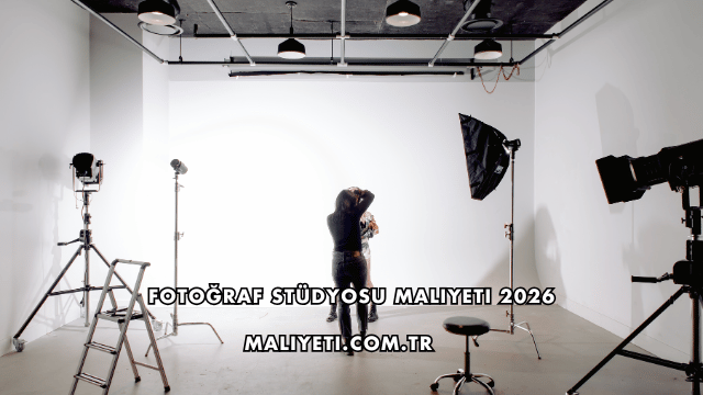 Fotoğraf Stüdyosu Maliyeti 2026