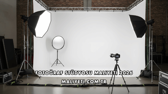Fotoğraf Stüdyosu Maliyeti 2026