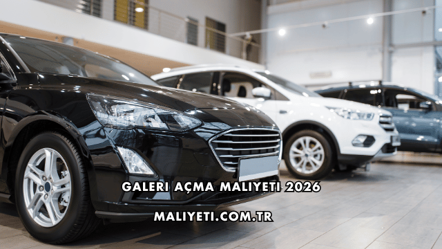Galeri Açma Maliyeti 2026