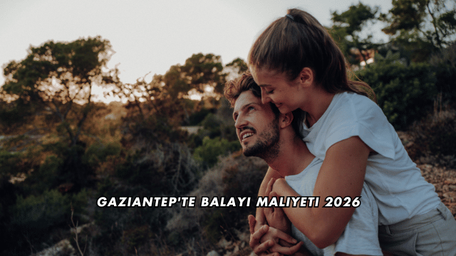 Gaziantep'te Balayı Maliyeti 2026