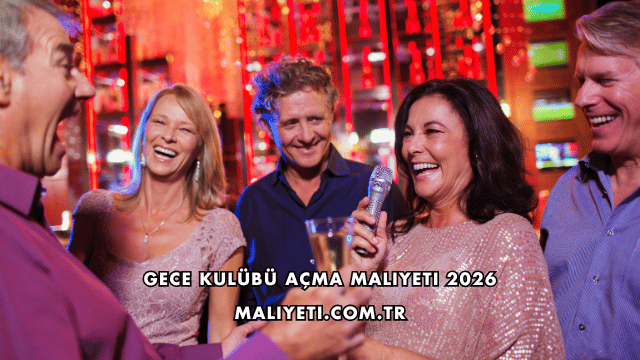 Gece Kulübü Açma Maliyeti 2026