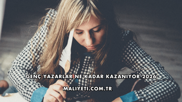 Genç Yazarlar Ne Kadar Kazanıyor 2026