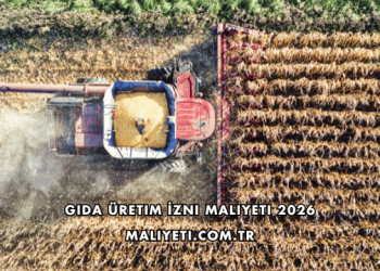 Gıda Üretim İzni Maliyeti 2026