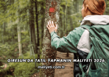Giresun'da Tatil Yapmanın Maliyeti 2026