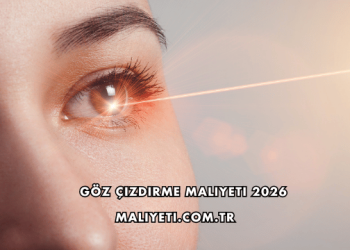 Göz Çizdirme Maliyeti 2026