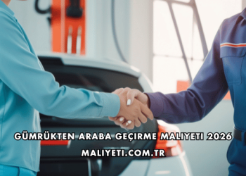 Gümrükten Araba Geçirme Maliyeti 2026