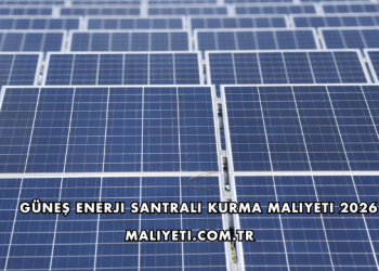 Güneş Enerji Santrali Kurma Maliyeti 2026