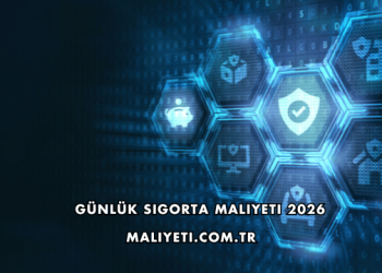 Günlük Sigorta Maliyeti 2026