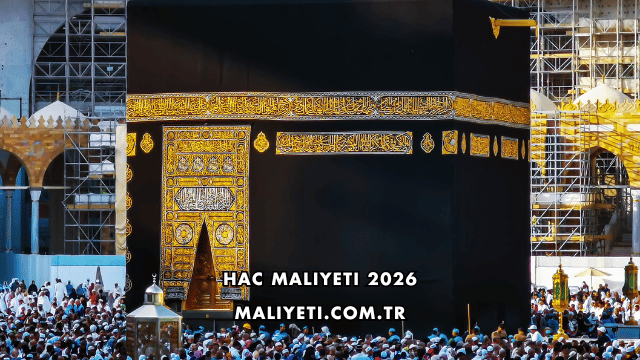 Hac Maliyeti 2026