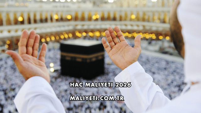 Hac Maliyeti 2026