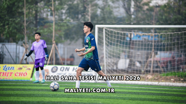 Halı Saha Tesisi Maliyeti 2026