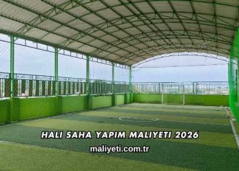 Halı Saha Yapım Maliyeti 2026