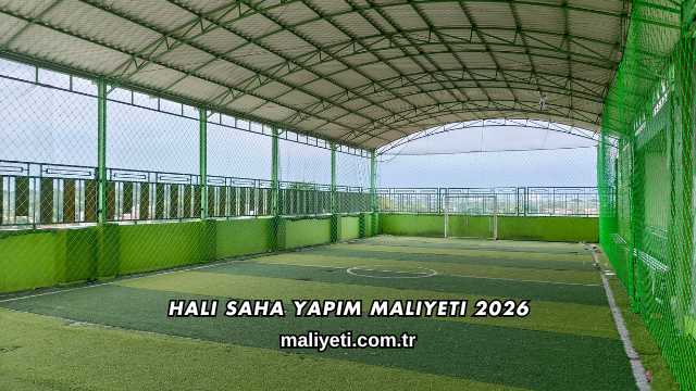 Halı Saha Yapım Maliyeti 2026