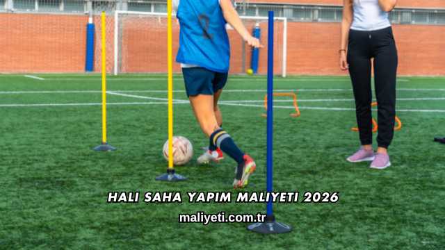 Halı Saha Yapım Maliyeti 2026