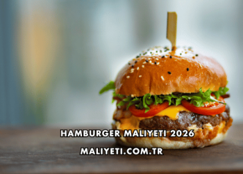 Hamburger Maliyeti 2026