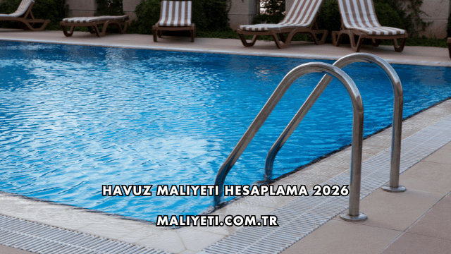 Havuz Maliyeti Hesaplama 2026