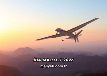 İHA Maliyeti 2026