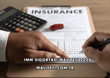IMM Sigortası Maliyeti 2026