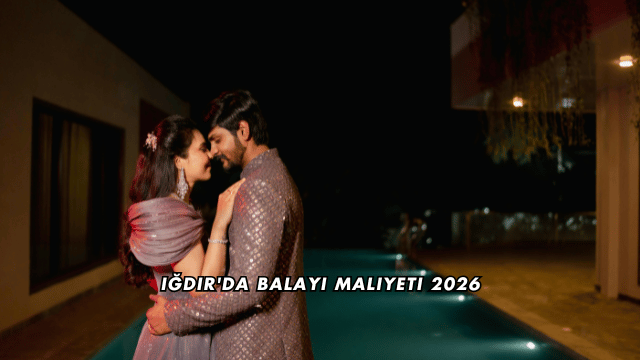 Iğdır'da Balayı Maliyeti 2026