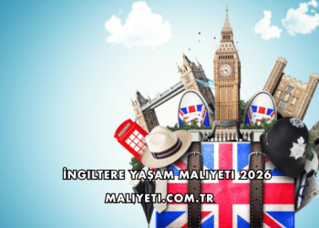 İngiltere Yaşam Maliyeti 2026