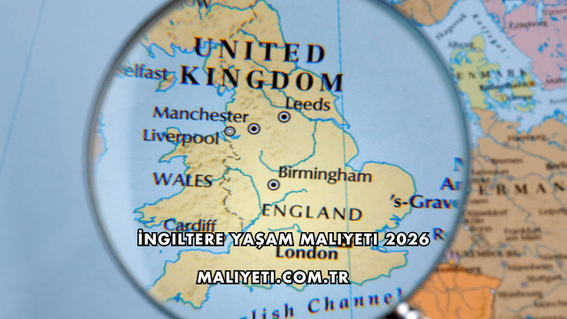 İngiltere Yaşam Maliyeti 2026