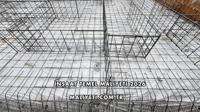 İnşaat Temel Maliyeti 2026
