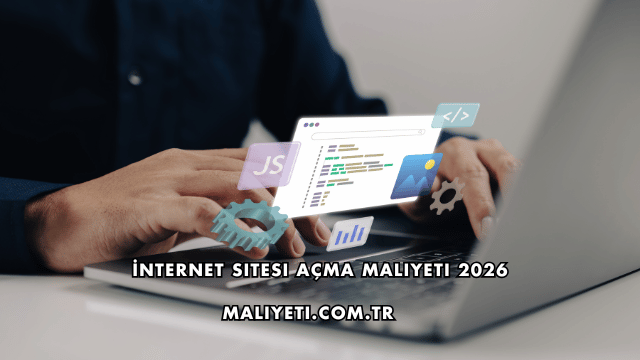 İnternet Sitesi Açma Maliyeti 2026