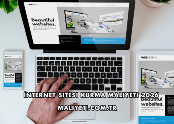 İnternet Sitesi Kurma Maliyeti 2026