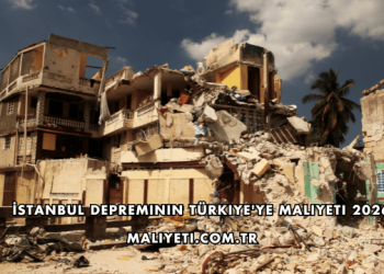 İstanbul Depreminin Türkiye'ye Maliyeti 2026