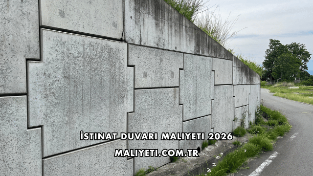 İstinat Duvarı Maliyeti 2026