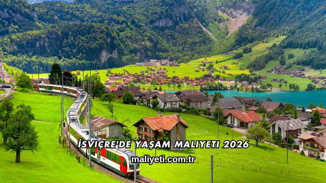 İsviçre'de Yaşam Maliyeti 2026