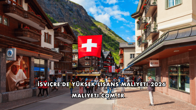 İsviçre'de Yüksek Lisans Maliyeti 2026