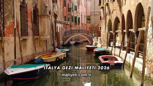 İtalya Gezi Maliyeti 2026
