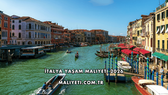 İtalya Yaşam Maliyeti 2026
