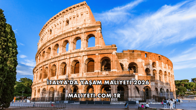 İtalya'da Yaşam Maliyeti 2026