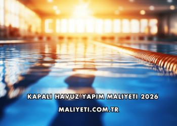 Kapalı Havuz Yapım Maliyeti 2026