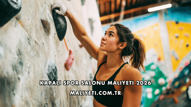 Kapalı Spor Salonu Maliyeti 2026